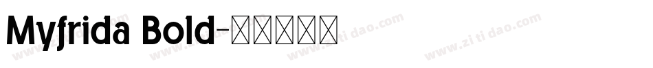 Myfrida Bold字体转换
